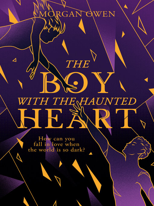 Title details for The Boy with the Haunted Heart by Morgan Owen - Available